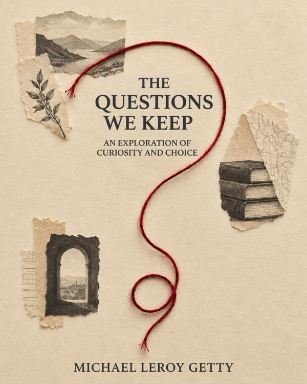 The Questions We Keep